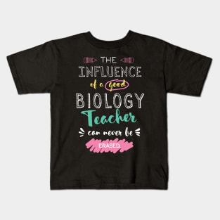 Biology Teacher Appreciation Gifts - The influence can never be erased Kids T-Shirt